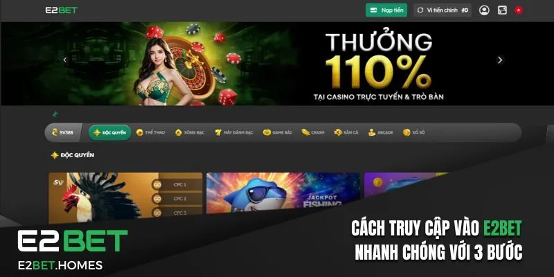 Cách Truy cập vào e2bet nhanh chóng với 3 bước