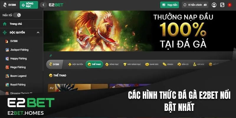 Thỏa sức tận hưởng hình thức đá gà E2BET hấp dẫn nhất