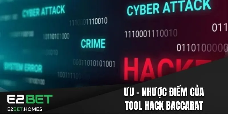 Ưu – nhược điểm khi dùng phần mềm hack Baccarat