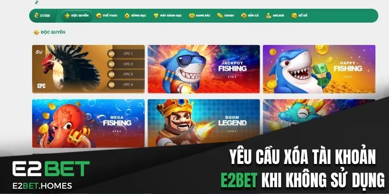 Yêu cầu xóa tài khoản E2Bet khi không sử dụng